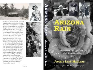 A book cover with a grey rose and several old images showing a toddler, a young man in a uniform and a young couple. Text: Arizona Rain. Adventures in Life, Love and Loss that Span Generations. Jessica Lynn MacLean.