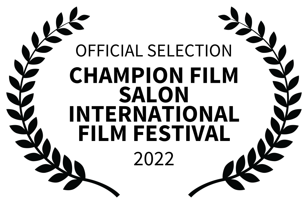 Official Selection Champion Film Salon International Film Festival 2022