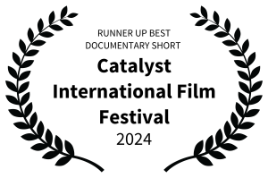 Laurel Runner Up Best Documentary Short Catalyst International Film Festival
