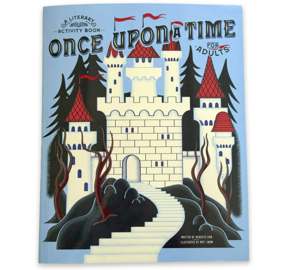 The book cover features a light blue background with a white castle with pine trees on either side is on the cover with the title "Once Upon A Time: A Literary Activity Book For Adults."