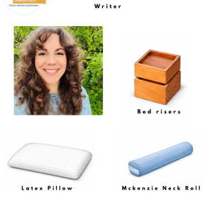 Collage featuring Jacqueline, a writer's, favorite supportive aids for EDS. Her picture is in the top left and her favorite items are: bed risers, a natural latex pillow, and a McKenzie neck roll