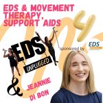 Graphic for the “EDS Unplugged” podcast episode titled “EDS & Movement Therapy, Support Aids.” The design features bold pink and black text on a light background, with cutout images of a woman exercising and using crutches. A large “4” indicates the episode number. A smiling portrait of Jeannie Di Bon appears on the right, with “sponsored by EDS Awareness” and the EDS Awareness logo included.