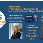 EDS Awareness free online webinar: “Neuro-EDS: From Clinical Phenotypes to Mechanism-Based Diagnosis & Treatment,” featuring Allison R. Bloom, MD, and Paolo Bolognese, MD, of the Mount Sinai Center for Neuro-EDS and Craniospinal Disorders, Mount Sinai South Nassau, Icahn School of Medicine. Thursday, November 5, at 7 p.m. EST, with Q&A. Registration link in bio. Blue and orange graphic includes portraits of both speakers and a Neuro-EDS book cover.
